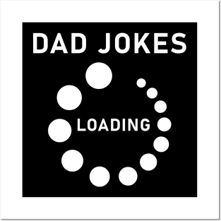 Funny Father's Day Gift Daddy Dad Joke Loading Posters and Art